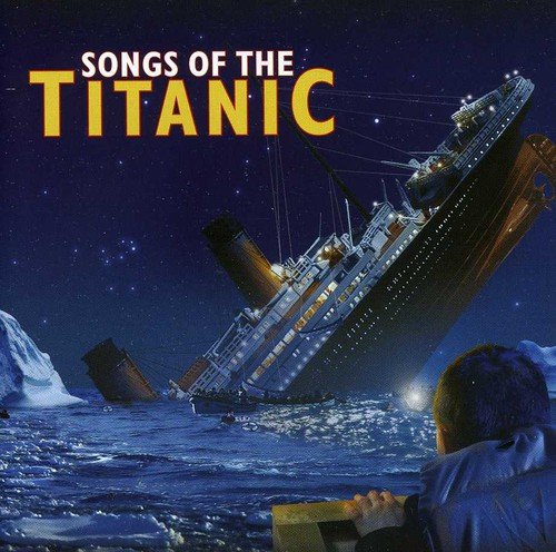 SONGS OF THE TITANIC