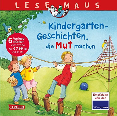 Preisvergleich Produktbild LESEMAUS Sonderbände: Kindergarten-Geschichten, die Mut machen: Sechs Geschichten zum Anschauen und Vorlesen in einem Band