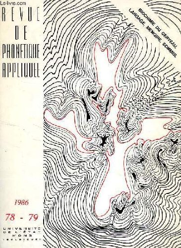 REVUE DE PHONETIQUE APPLIQUEE, N° 78-79, 1986, BIOCHIMIE DU CERVEAU, LANGAGE, MEMOIRE, SOMMEIL francais REVUE DE PHONETIQUE APPLIQUEE, N° 78-79, 1986, BIOCHIMIE DU CERVEAU, LANGAGE, MEMOIRE, SOMMEIL francais