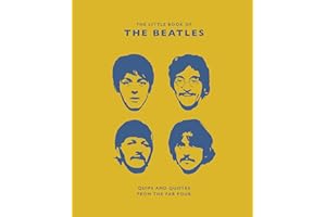 The Little Guide to the Beatles: Quips and Quotes from the Fab Four (Little Books of Music, 6)