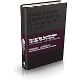 Thus Spoke Zarathustra: The Philosophy Classic