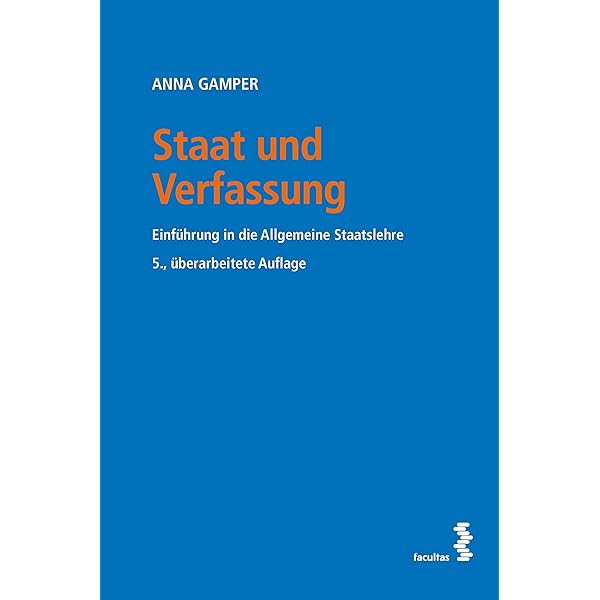 Verfassungsrecht: Grundzüge des österreichischen Verfassungsrechts