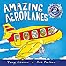 Amazing Machines: Amazing Aeroplanes: Anniversary edition by Tony Mitton, Ant Parker