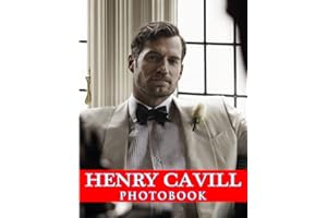 ℍ𝕖𝕟𝕣𝕪 ℂ𝕒𝕧𝕚𝕝𝕝 Photobook: Including 40 Awesome Photos Of A Famous Actor For Decorating And Relaxing | Great Gifts For Fans Of All Ages