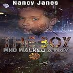 The Boy Who Walked a Way