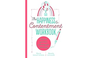 The Happiness & Contentment Workbook: Opening your heart, embracing your natural joy