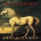 Mamouna (Remastered) - Bryan Ferry