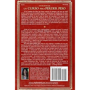Un Curso Para Perder Peso / A Course in Weight Loss: 21 Lecciones Espirituales Para Olvidar El Sobrepeso Para