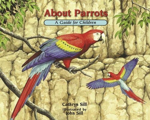 About Parrots: A Guide for Children: 16 (About..., 16)