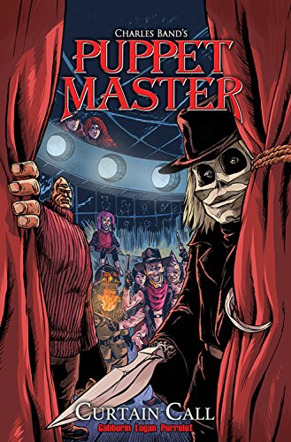 Puppet Master Vol. 6: Curtain Call