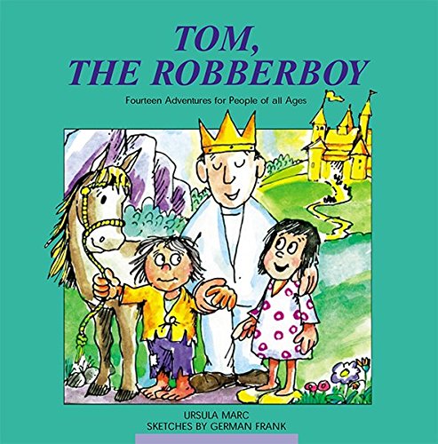 Tom the Robber Boy: Fourteen Adventures for People of all Ages (Livre en allemand)