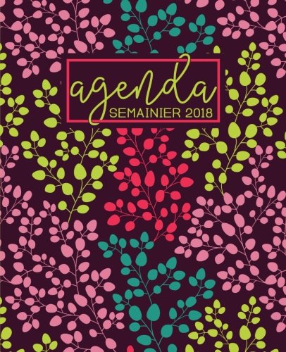 Download Agenda: 2018 Agenda semainier : 19x23cm : Motif floral tendance, jaune, rose, bleu canard et corail