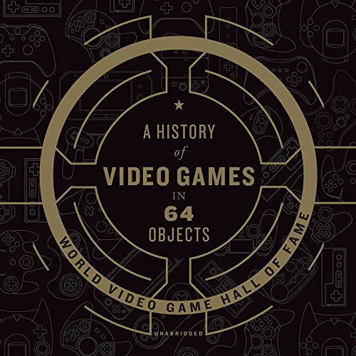 A History of Video Games in 64 Objects