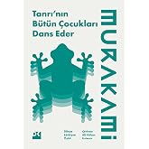 TANRI&rsquo;NIN B&Uuml;T&Uuml;N &Ccedil;OCUKLARI DANS EDER