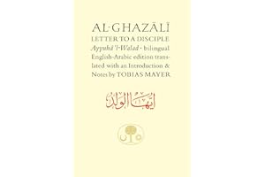 Al-Ghazali: Letter To a Disciple (Islamic Texts Society)