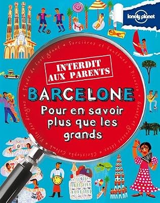 Lonely Planet Barcelone Interdit aux parents - 1ed