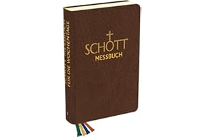 SCHOTT Messbuch - Für die Wochentage - Band 1: Geprägte Zeiten: Originaltexte der authentischen deutschen Ausgabe des Messbuches und des Messlektionars