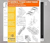 Treppe selber bauen: Deine Projektbox inkl. 434 Original-Patenten bringt Dich mit Spa� ans Ziel! - 