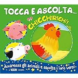 Chicchirichì! Tocca e ascolta.... Ediz. a colori