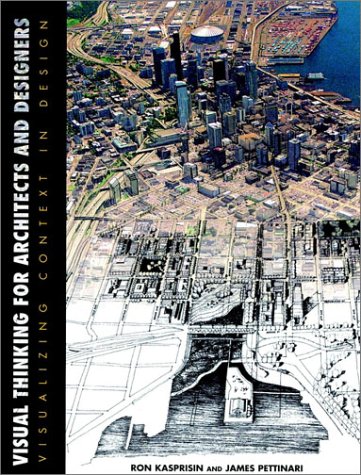 Visual Thinking for Architects and Designers: Visualizing Context in Design (Architecture)
