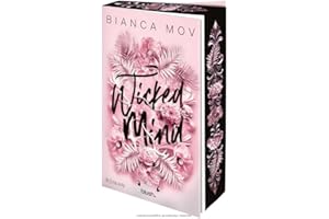 Wicked Mind: Roman - Morally grey, verboten gut und unanständig spicy: die neue Tabu-Romance von SPIEGEL-Bestsellerautorin Bianca Mov! (Wicked Love, Band 1)