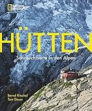 Image de Bildband Alpen: Hütten. Sehnsuchtsorte in den Alpen. National Geographic beschreibt die schönsten