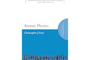 Atomic Physics (Oxford Master Series in Atomic, Optical and Laser Physics)