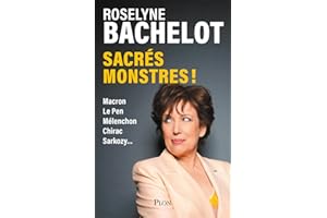 Sacrés monstres ! Chirac, Sarkozy, Mélenchon, Macron... : Les personnalités politiques croquées par Roselyne Bachelot