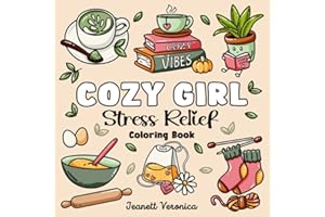 Cozy Girl Stress Relief: Bold and Easy Coloring Book for Adults & Teens | Simple Illustrations Featuring Flowers, Food, Animals, Cute Objects and Much More (Cozy Girl Series, Band 5)