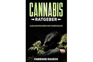 Cannabis Ratgeber: alles was man über Hanf wissen sollte (CBD & THC)