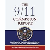 The 9/11 Commission Report: Final Report of the National Commission on Terrorist Attacks Upon the United States