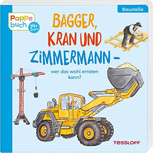 Bagger, Kran und Zimmermann: Ein Pappebuch mit lustigen Reimen (Bilderbuch ab 2 Jahre)
