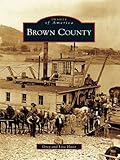Image de Brown County (Images of America) (English Edition)
