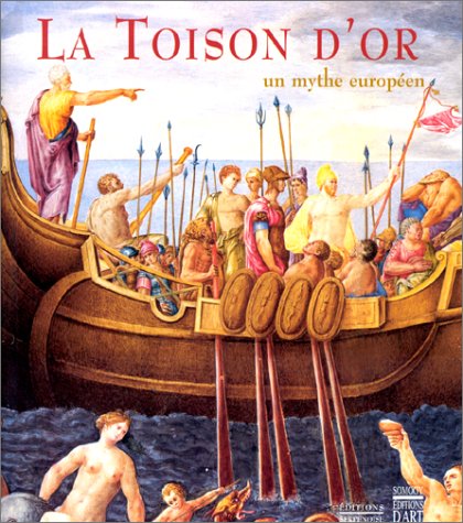 Download La Toison d'or : un mythe européen Download La Toison d'or : un mythe européen