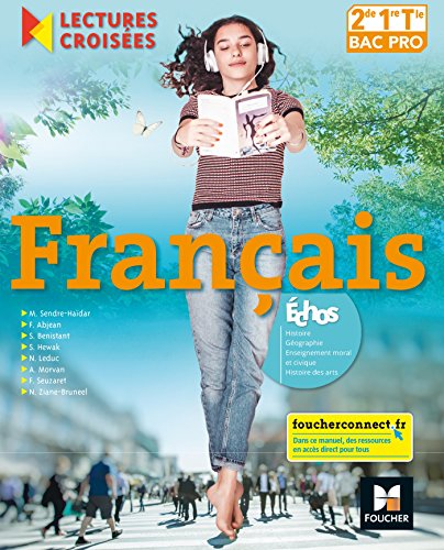 Lectures croisées - Français 2de-1re-Tle BAC PRO - Éd. 2018 - Manuel élève gratuit Lectures croisées - Français 2de-1re-Tle BAC PRO - Éd. 2018 - Manuel élève gratuit