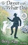 Image de To Dance with the White Dog: A Novel of Life, Loss, Mystery and Hope (RosettaBoo