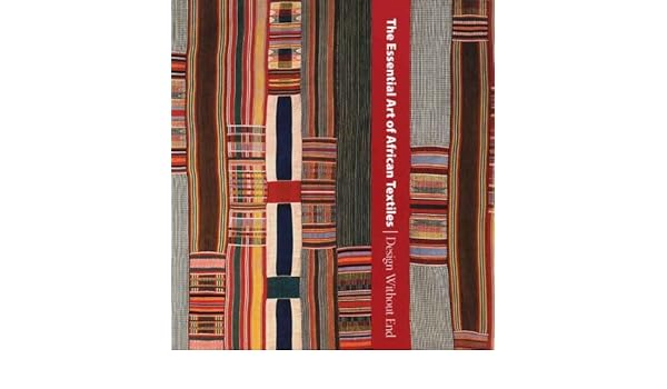 Amazonfr The Essential Art Of African Textiles Design - 