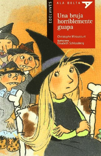 Una bruja horriblemente guapa: 8 (Ala DeltaSerie roja)