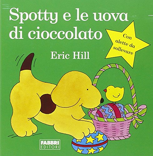 Spotty e le uova di cioccolato. Ediz. illustrata Spotty e le uova di cioccolato. Ediz. illustrata