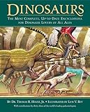 Dinosaurs: The Most Complete, Up-to-Date Encyclopedia for Dinosaur Lovers of All Ages by Dr. Thomas R. Holtz Jr., Luis V. Rey