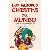 Los mejores chistes del mundo (Bolsillo): Un desternillante recorrido por el humor y la s&aacute;tira de todos los &aacute;mbitos y todas l
