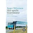 Hier spricht Guantánamo: Interviews mit Ex-Häftlingen