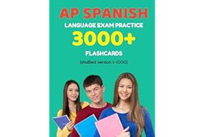 AP Spanish language exam Practice 3000+ Flashcards (shuffled version 1-1000): Advanced placement Spanish language test questions with answers: 5