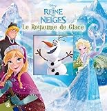 La Reine des Neiges (Frozen) : Le royaume de glace