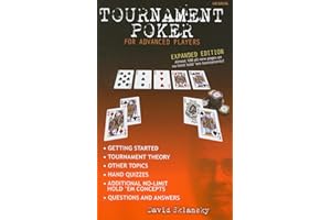 Tournament Poker for Advanced Players: Expanded Edition - Almost 100 New Pages on No-Limit Hold 'Em Tournaments