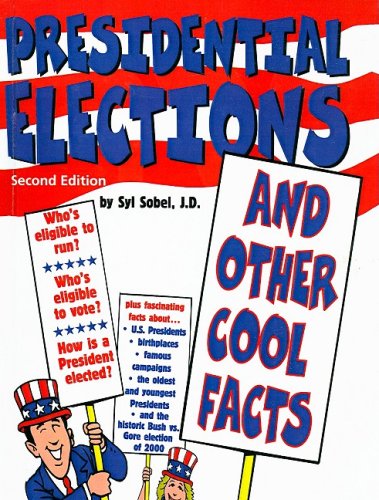Presidential Elections: And Other Cool Facts