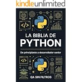 La Biblia de Python: De Principiante a Desarrollador Senior
