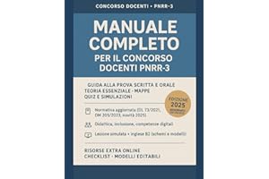 Manuale per il Concorso Docenti PNRR-3: Guida per la Preparazione alle Prove Scritte e Orali Destinato a candidati di infanzia, primaria, secondaria