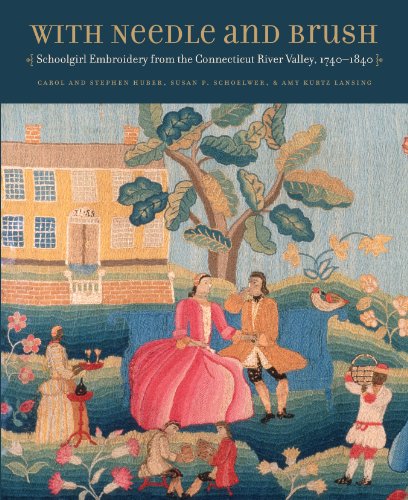 With Needle and Brush: Schoolgirl Embroidery from the Connecticut River Valley, 1740-1840 (English Edition) livre