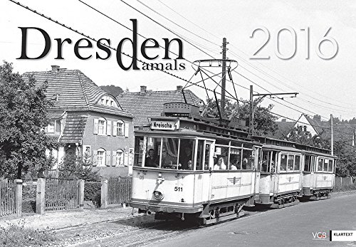 Dresden damals 2016: Kalender 2016